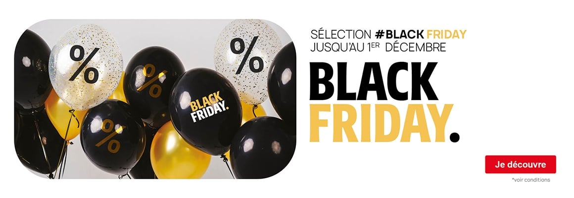 Sélection Black Friday jusqu'au 1er décembre : BLACK FRIDAY.